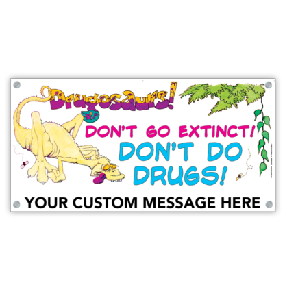 "Drugosaurs!" Banner