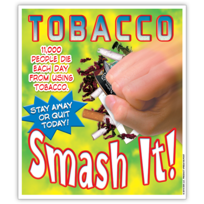 Saying No! Tobacco: Smash It! Poster