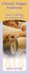Chronic Fatigue Syndrome: What Is It and Why Are Women at Risk? Pamphlet