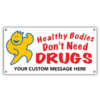 Healthy Bodies Don't Need Drugs Banner