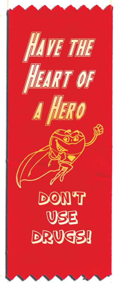 "Have the Heart of a Hero - Be Drug-Free!" Red Ribbon