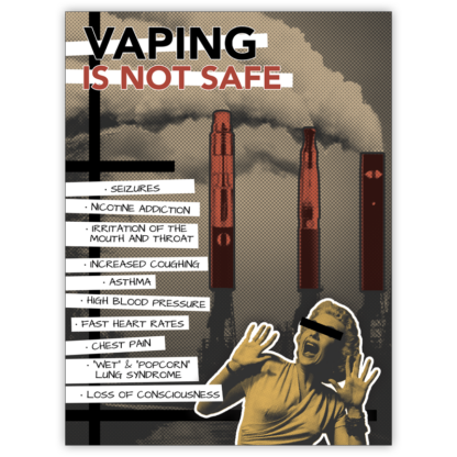 "Vaping Is Not Safe" Poster