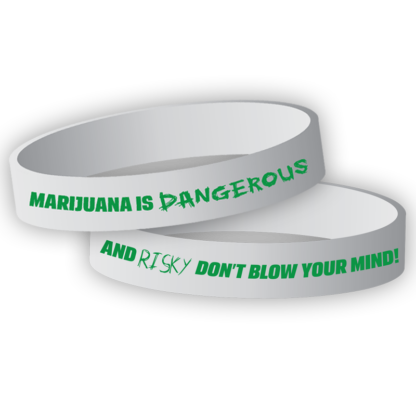 “Marijuana is Dangerous and Risky – Don’t Blow Your Mind!” Wristband