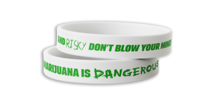 “Marijuana is Dangerous and Risky – Don’t Blow Your Mind!” Wristband