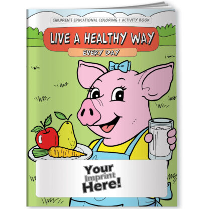 Live a Healthy Way Every Day Coloring and Activity Book