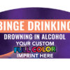Custom Binge Drinking Alcohol Prevention Info Tower