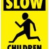 Slow Children Playing Aluminum Sign